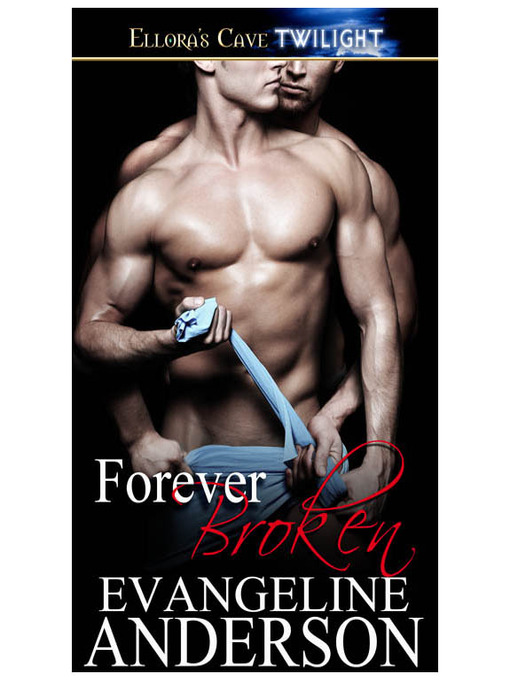 Title details for Forever Broken by Evangeline Anderson - Available
